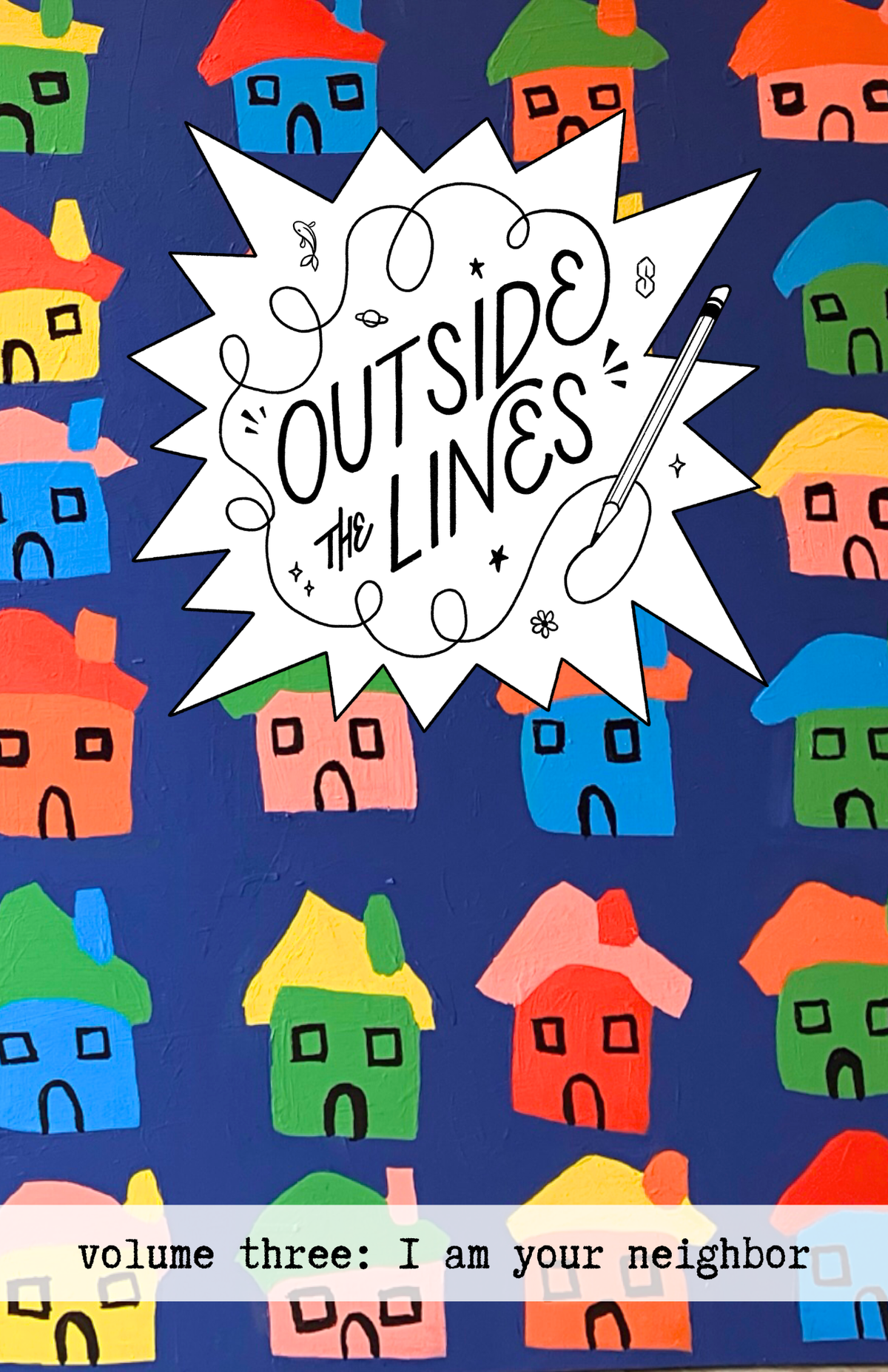 VOLUME THREE: I Am Your Neighbor